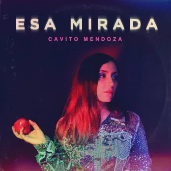 Esa Mirada by Cavito Mendoza