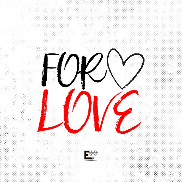 For Love