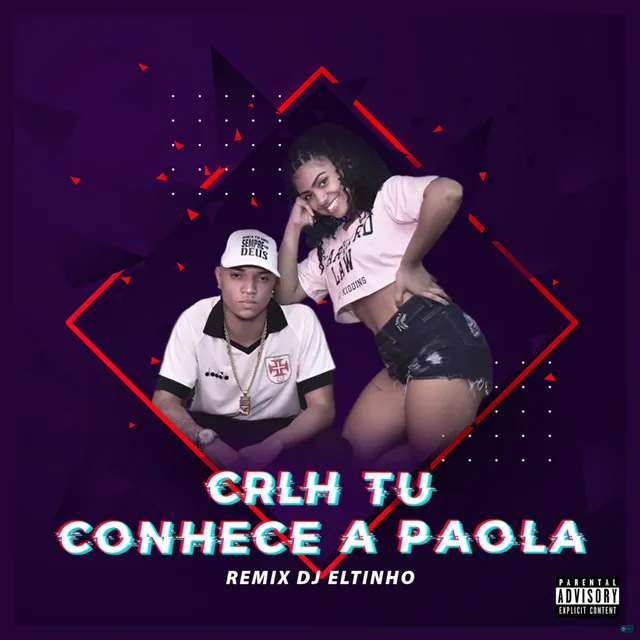 Crlh Tú Conhece a Paola (feat. DJ Ld de Nova Iguaçu & Jota)