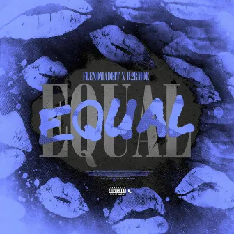 Equal by FlexoMadeIt