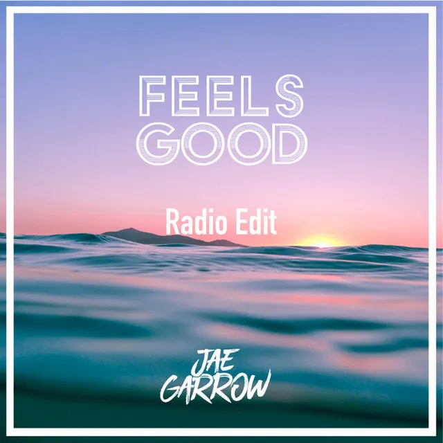 Feels Good - Radio Edit