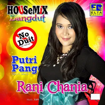 Putri Panggung (House Mix) by Rani Chania