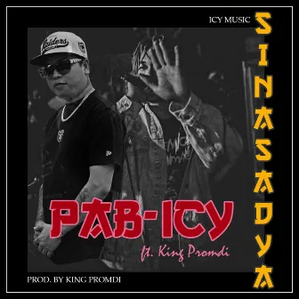 Sinasadya by Pab Icy