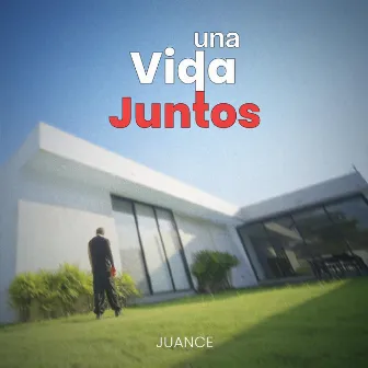 Una Vida Juntos by Juance