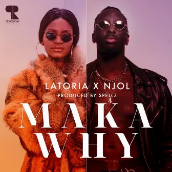 MAKA WHY by Latoria Bassey