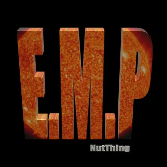 E.M.P by NutThing