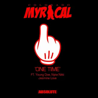 One Time (feat. Nyke Nitti, Jasmine Love & Young Doe) by Colorado Myrical