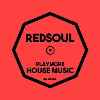 Playmore House Music by Redsoul