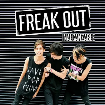 Inalcanzable by Freak Out