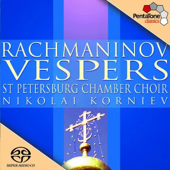 Rachmaninov: Vespers, Op. 37 by Nikolai Korniev