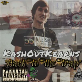 Back 2 the Trap by Kashout Kearns