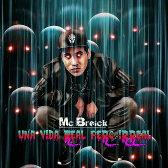 Una vida Real pero Irreal by Mc Breick