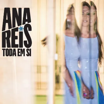 Toda Em Si by Ana Reis