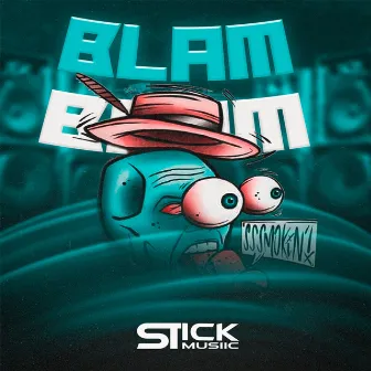 Blam Blam by Stick Musiic