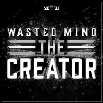 The Creator by Wasted Mind