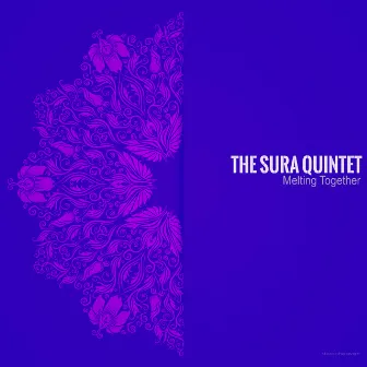 Melting Together by The Sura Quintet