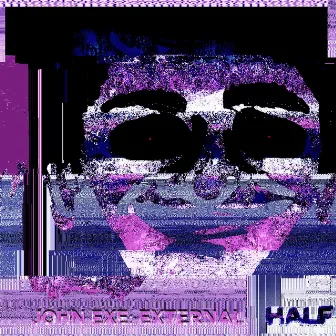 JOHN EXE: External by Half