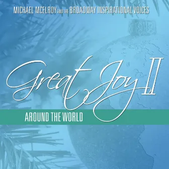 Great Joy II: Around the World by Michael McElroy