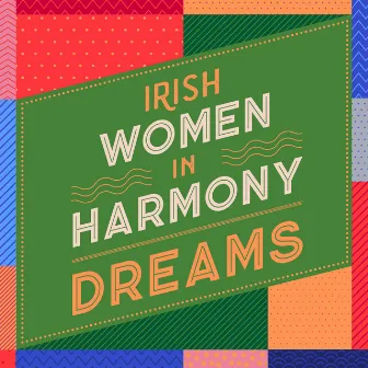 Dreams by Irish Women In Harmony