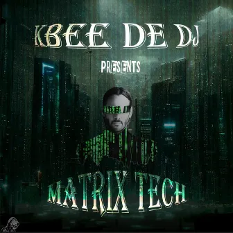 Matrix Tech by Kbee de Dj