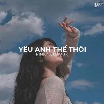 Yêu Anh Thế Thôi (Lofi) by Unknown Artist