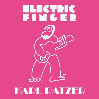 Electric Finger by Karl Ratzer