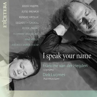 Various Composers: I Speak Your Name by Dirk Luijmes