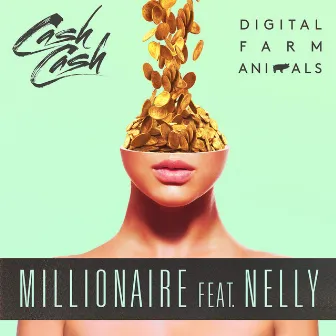 Millionaire (feat. Nelly) by Cash Cash