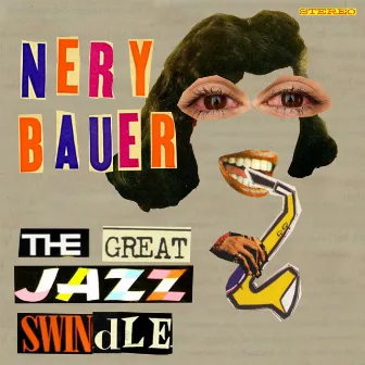 The Great Jazz Swindle by Nery Bauer