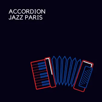 Accordion Jazz Paris by Night-Time Jazz