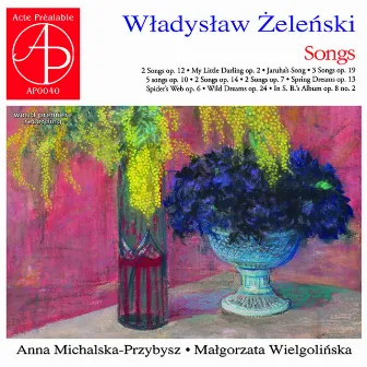 Władysław Żeleński - Songs by Władysław Żeleński