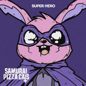 Super Zero by Samurai Pizza Cats