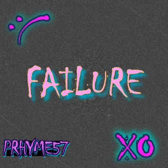 Failure by Prhyme57