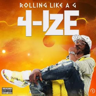 Rolling Like a G by 4ize