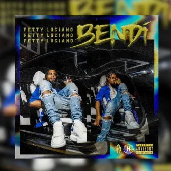 Bendi by Fetty Luciano