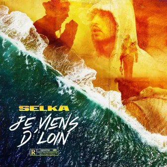 J'viens d'loin by SELKA