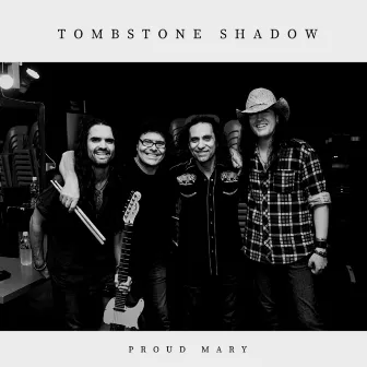 Tombstone Shadow by Proud Mary