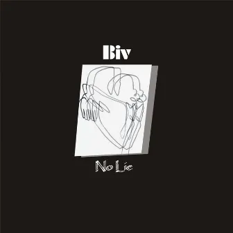 No Lie by Biv