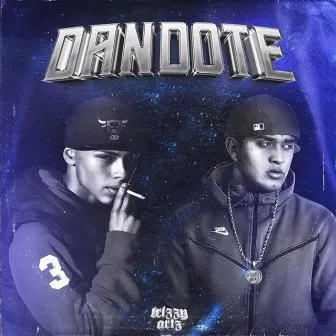 Dandote by ¥ EleK-47 ¥