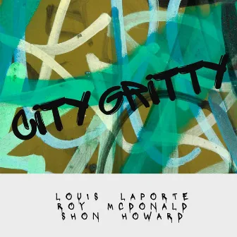 City Gritty by Louis Laporte