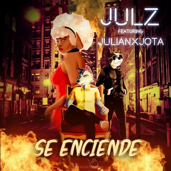 Se Enciende by Julz