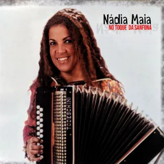 No Toque da Sanfona by Nadia Maia