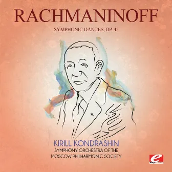 Rachmaninoff: Symphonic Dances, Op. 45 (Digitally Remastered) by Symphony Orchestra Of The Moscow Philharmonic Society