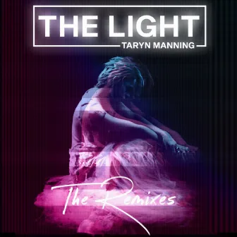 The Light (Remixes) by Taryn Manning