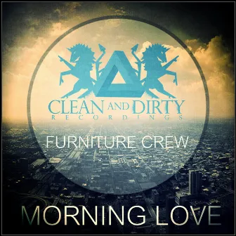 Morning Love by Furniture Crew