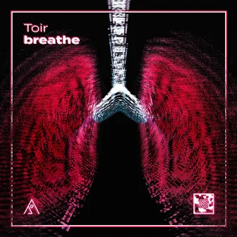 breathe by Toir