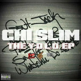 The Y.O.L.O. Ep by Chi Slim