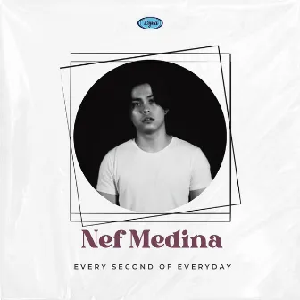 Every Second Of Everyday by Nef Medina