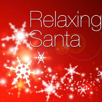 Relaxing Santa - the Best Christmas Music Online by Isabella Jenkins