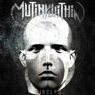 Circles by Mutiny Within